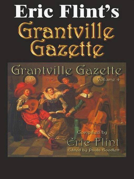 Title details for Eric Flint's Grantville Gazette Volume 4 by Eric Flint - Available